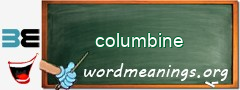 WordMeaning blackboard for columbine